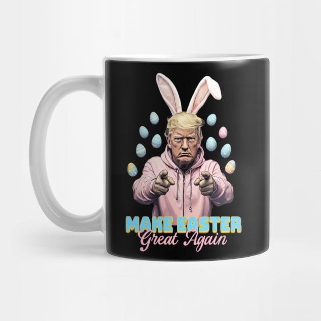 Make Easter Great Again Funny Trump Bunny Spring Hunt Eggs by Creatifly Graphic Tees